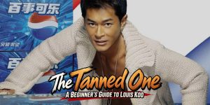 The Tanned One – A Beginner’s Guide to Louis Koo